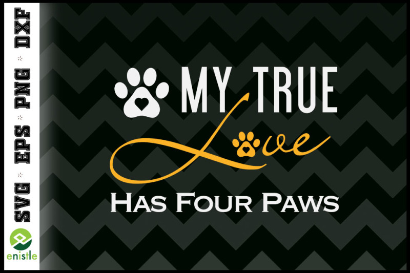 my-true-love-has-four-paws-dog-lover