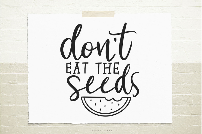 don-039-t-eat-the-seeds-svg-cut-file