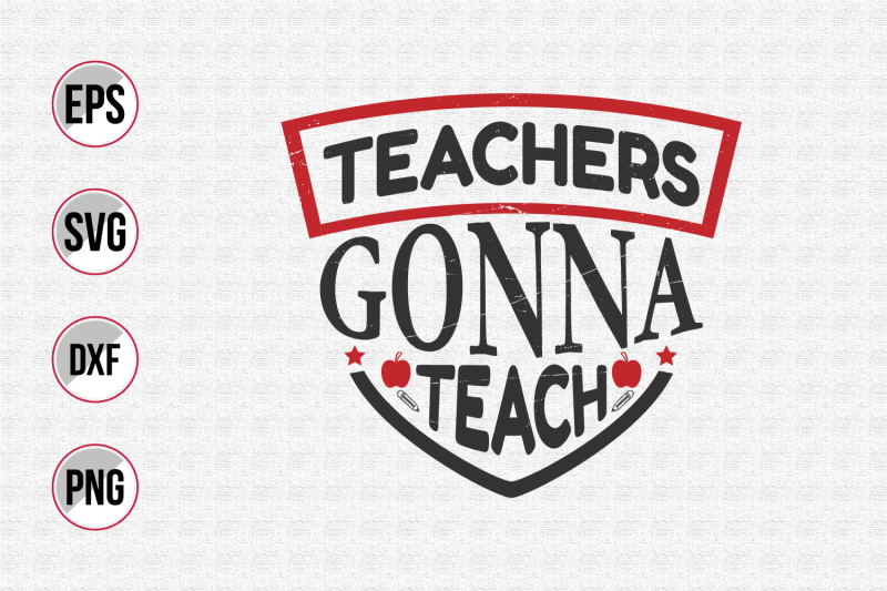 teachers-gonna-teach-svg