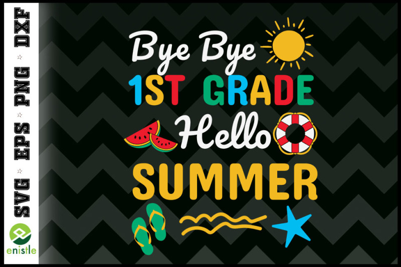 last-day-bye-1st-grade-hello-summer