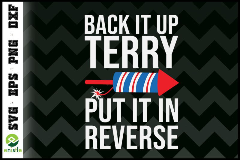 back-it-up-terry-funny-4th-of-july