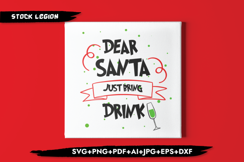 dear-santa-just-bring-drink-svg