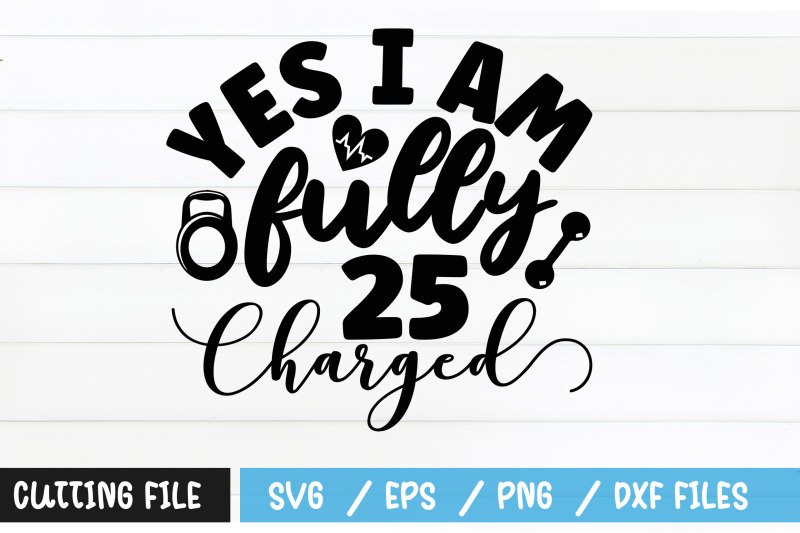 yes-i-am-fully-25-charged-svg