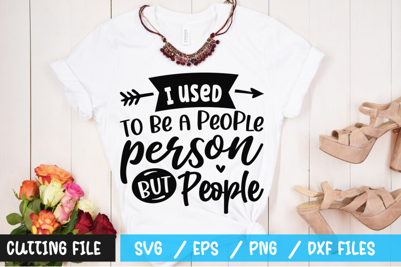 i-used-to-be-a-people-person-but-people-svg