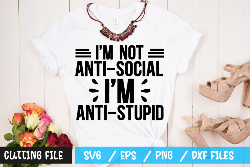 im-not-anti-social-im-anti-stupid-svg