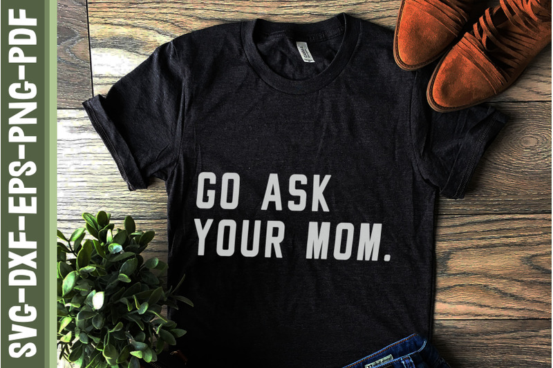 mother-039-s-day-go-ask-your-mom