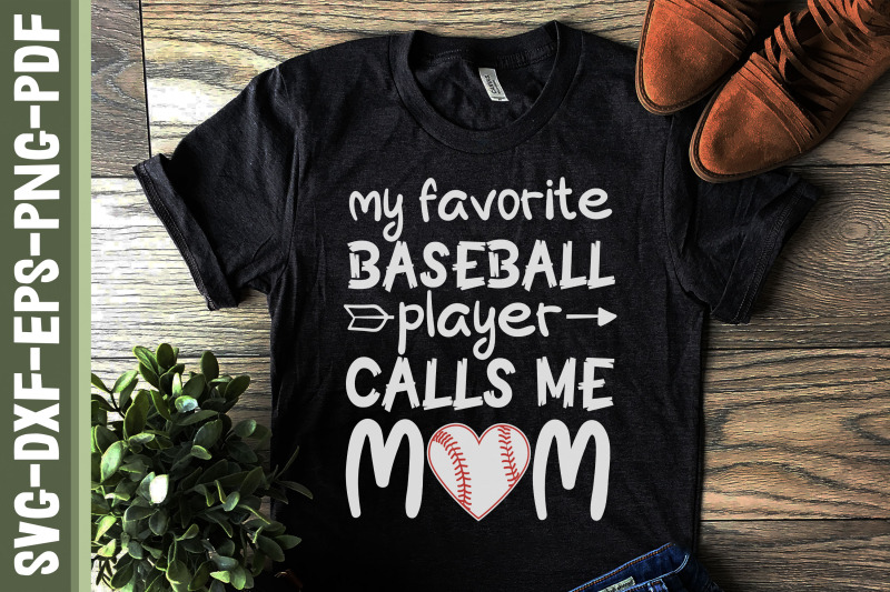 my-favorite-baseball-plater-calls-me-mom