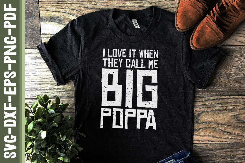 i-love-it-when-they-call-me-big-poppa