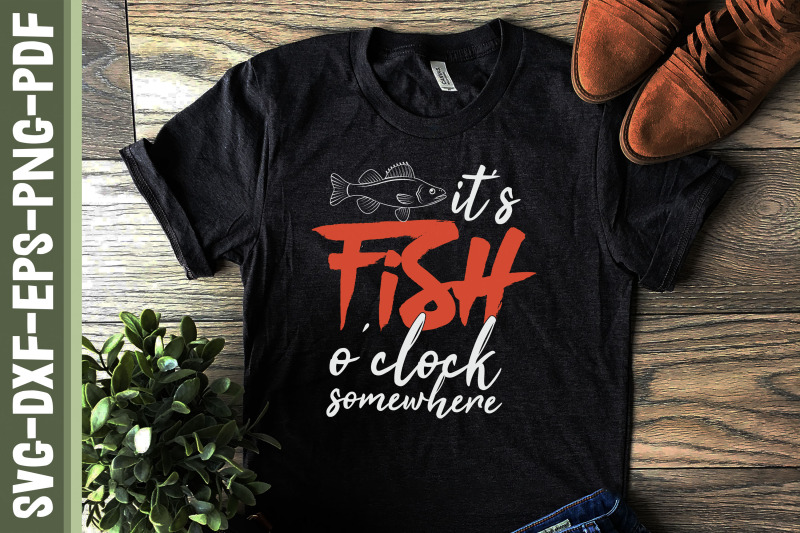 it-039-s-fish-o-039-clock-somewhere-father-039-s-day