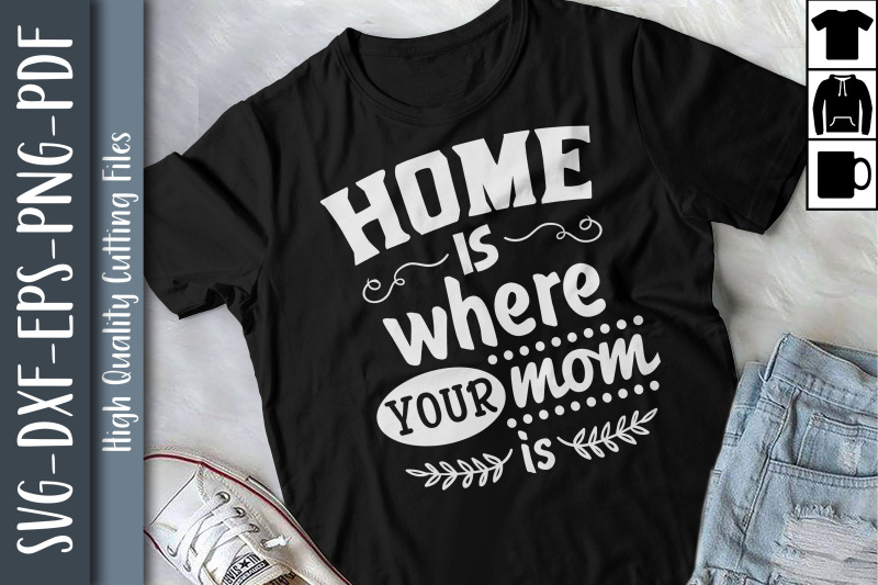 home-is-where-your-mom-is