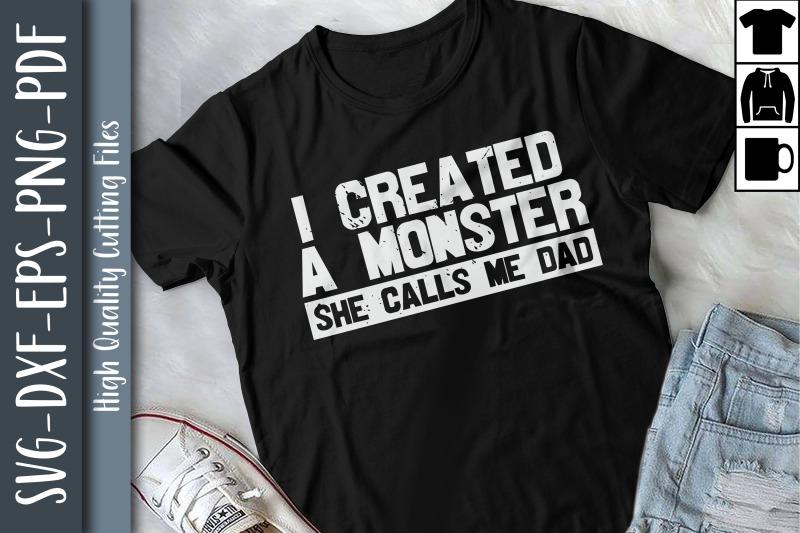 i-created-a-monster-she-calls-me-dad