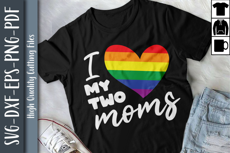 i-love-my-two-moms-lgbtq-proud