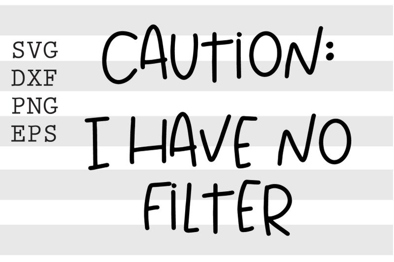 caution-i-have-no-filter-svg