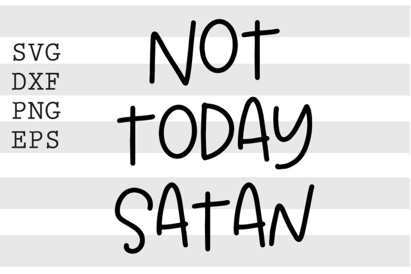 not-today-satan-svg