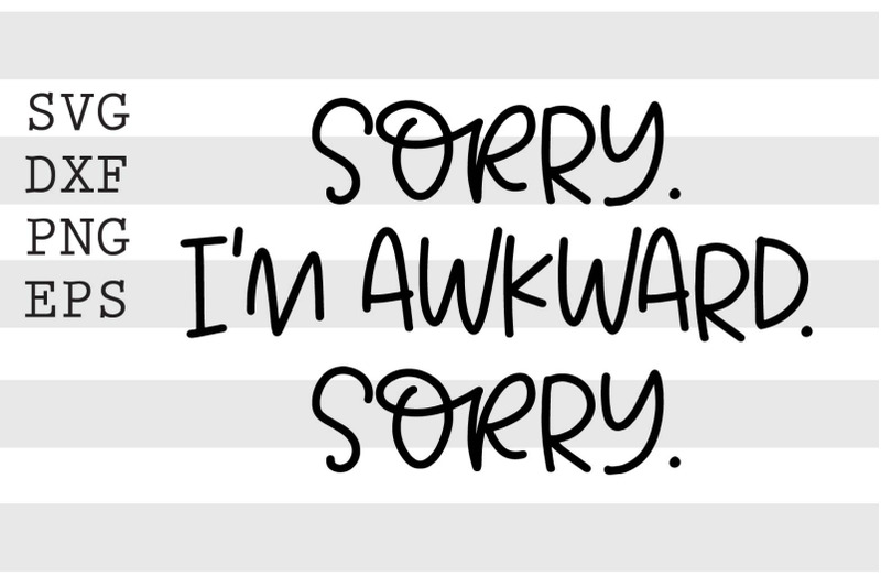 sorry-im-awkward-sorry-svg