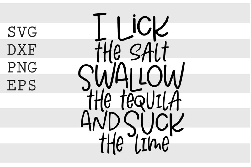 i-lick-the-salt-swallow-svg