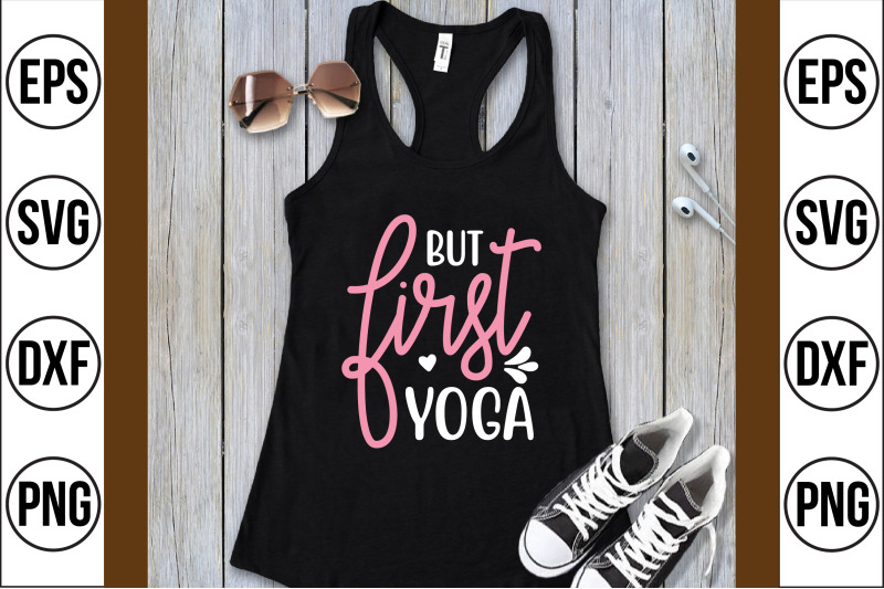 but-first-yoga-svg-cut-file