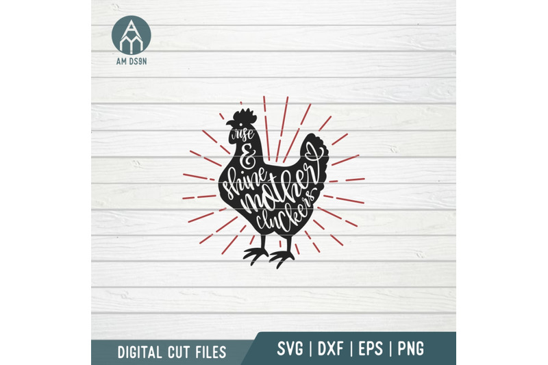 rise-and-shine-mother-cluckers-svg-mom-svg-cut-file