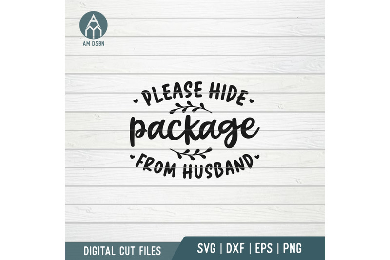 please-hide-package-from-husband-svg-doormat-svg-cut-file