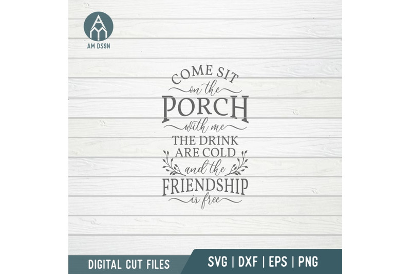 come-sit-on-the-porch-with-me-svg-home-svg-cut-file