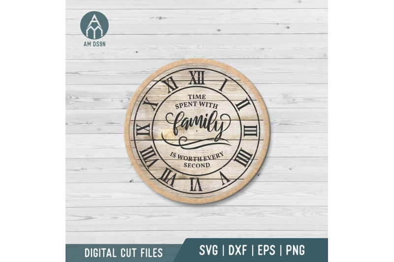 time-spent-with-family-is-worth-every-second-svg-home-svg-cut-file