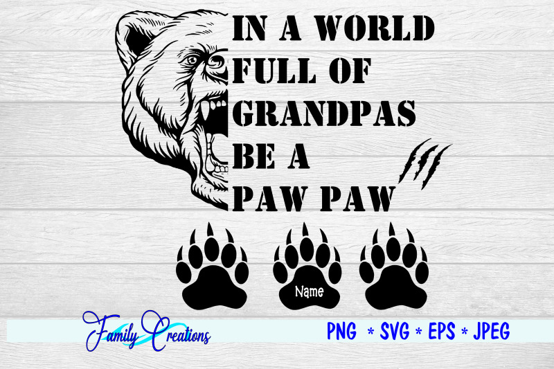 in-a-world-full-of-grandpas-be-a-paw-paw