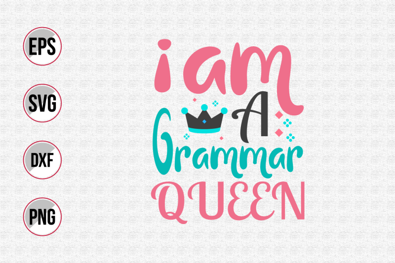 i-am-a-grammar-queen-svg