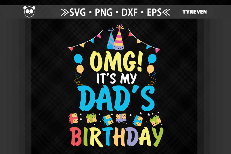 omg-it-039-s-my-dad-039-s-birthday-father-039-s-day