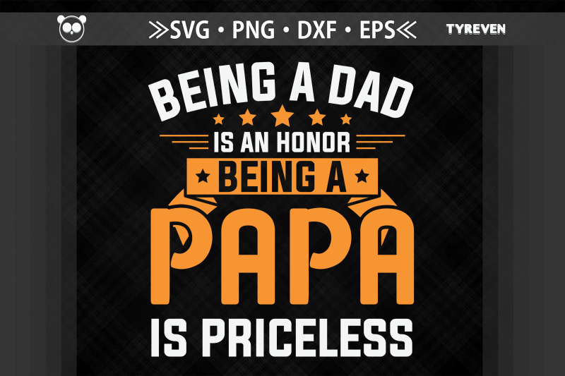 being-a-dad-honor-being-a-papa-priceless