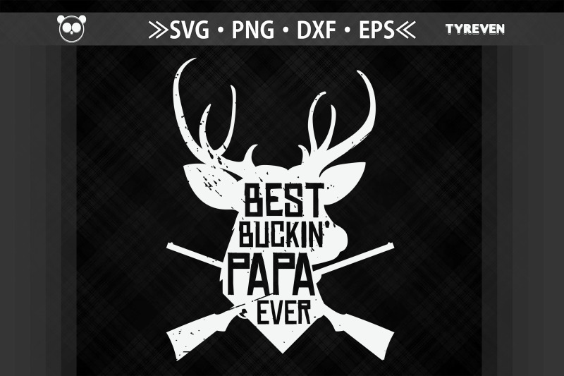 best-buckin-039-papa-ever-hunting-papa