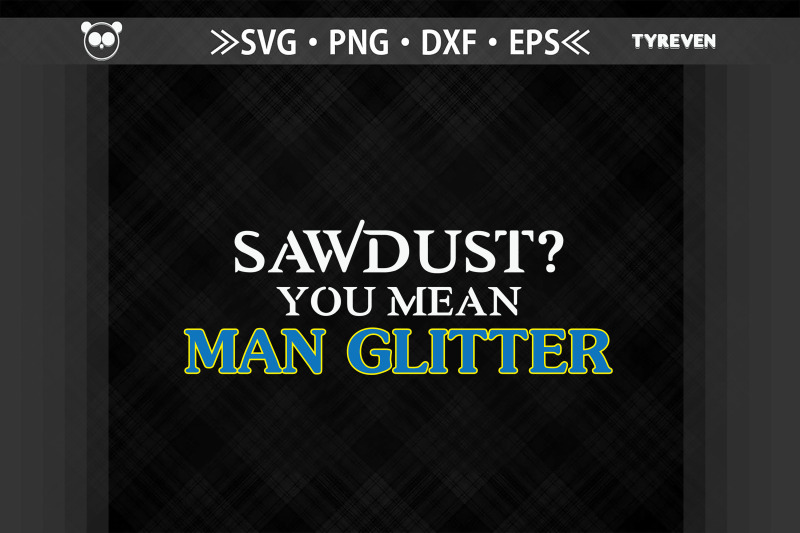 sawdust-you-mean-man-glitter-fathers-day