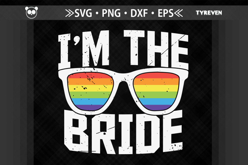 i-039-m-the-bride-lgbtq-proud-lgbtq-rights