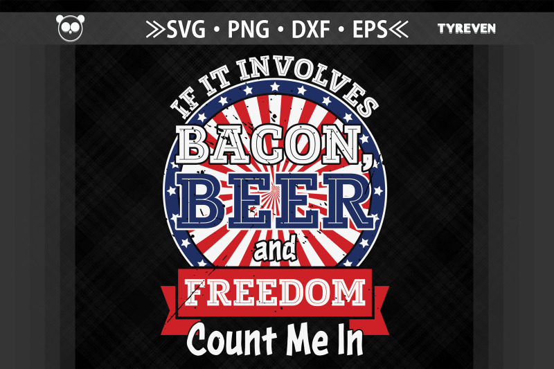 if-it-involves-bacon-beer-n-freedom-usa