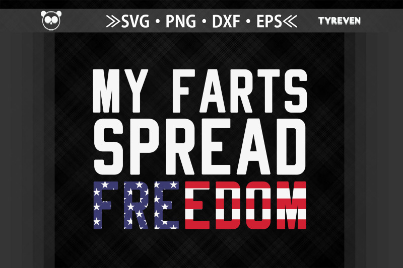 my-farts-spread-freedom-4th-of-july-usa