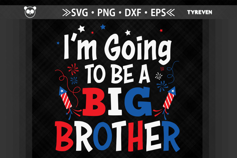 i-039-m-going-to-be-a-big-brother-july-4th