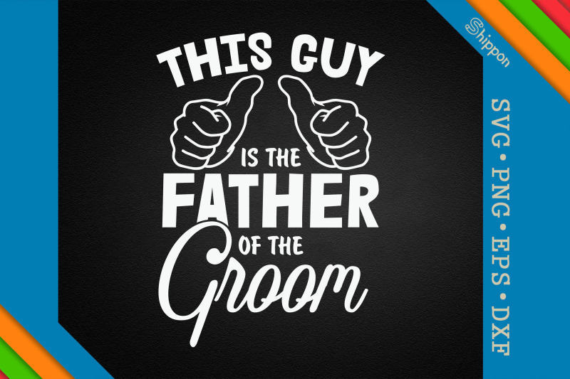 this-guy-is-the-father-of-the-groom