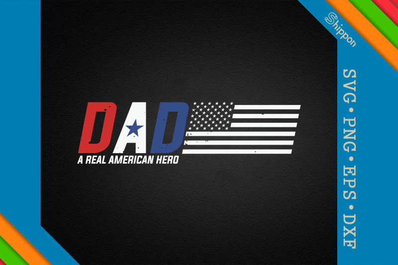 dad-a-real-american-hero-father-039-s-day