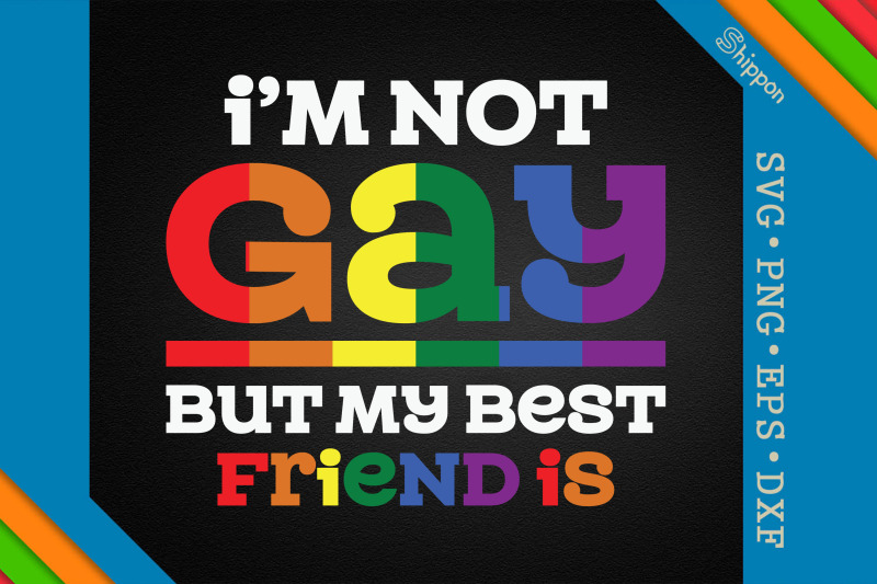 i-039-m-not-gay-my-best-friend-is-lgbtq