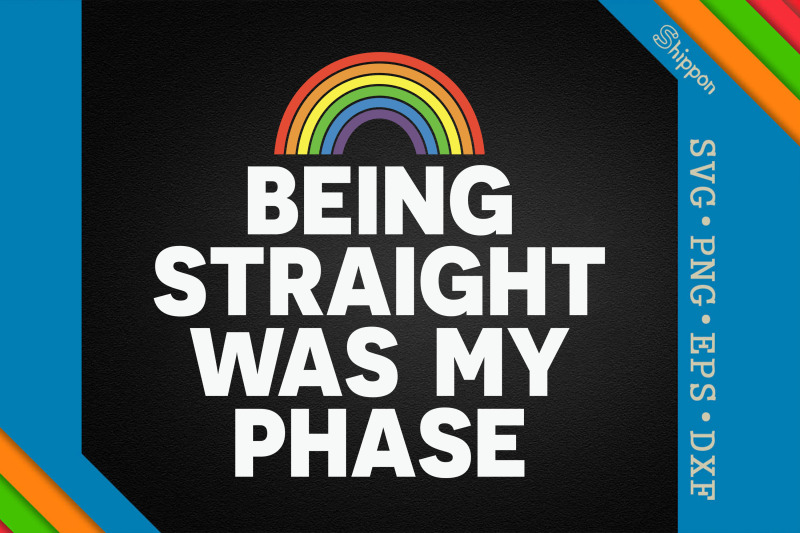 being-straight-was-my-phase-lgbtq