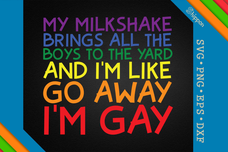 my-milkshake-i-039-m-gay-lgbtq-proud