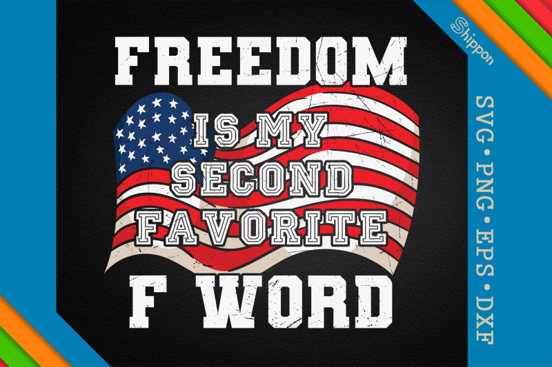 freedom-is-my-second-favorite-f-word-usa