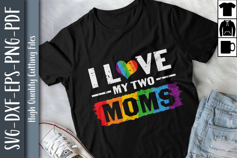 i-love-my-two-moms-lgbtq-proud