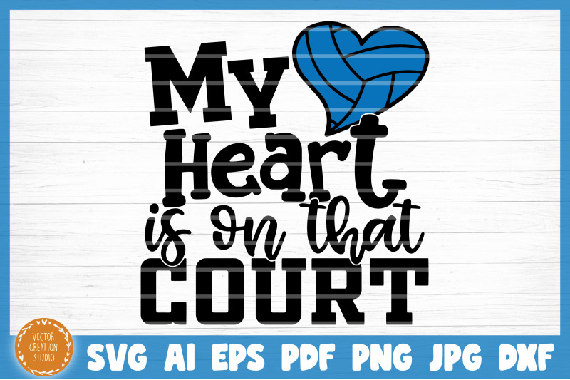 my-heart-is-on-that-court-volleyball-svg-cut-file