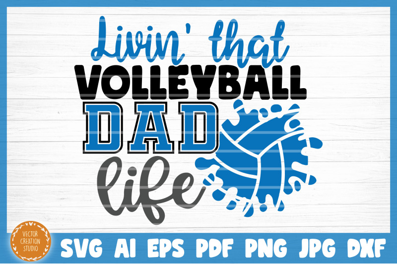 living-that-volleyball-dad-life-svg-cut-file