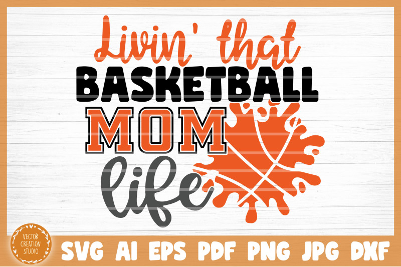 living-that-basketball-mom-life-svg-cut-file