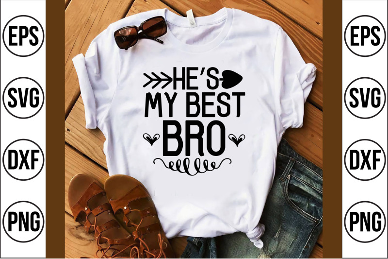 he-039-s-my-best-bro-svg-cut-file