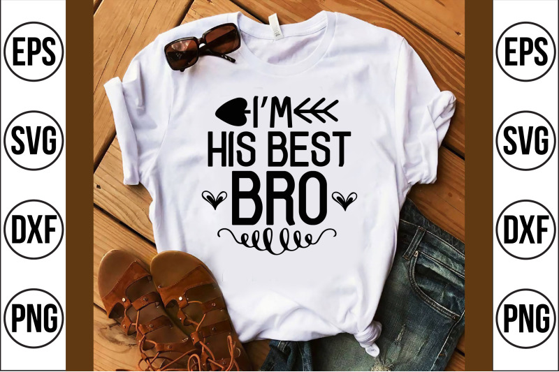 i-039-m-his-best-bro-svg-cut-file