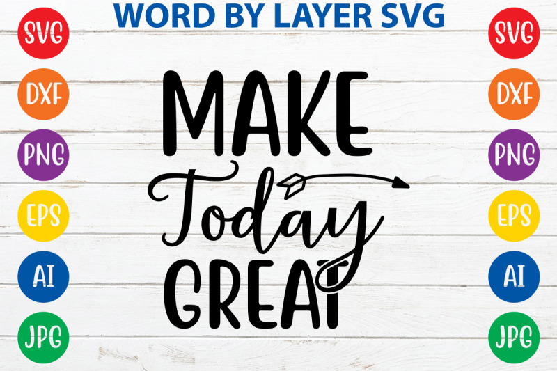 make-today-great-svg