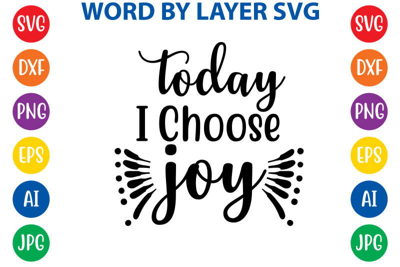 today-i-choose-joy-svg