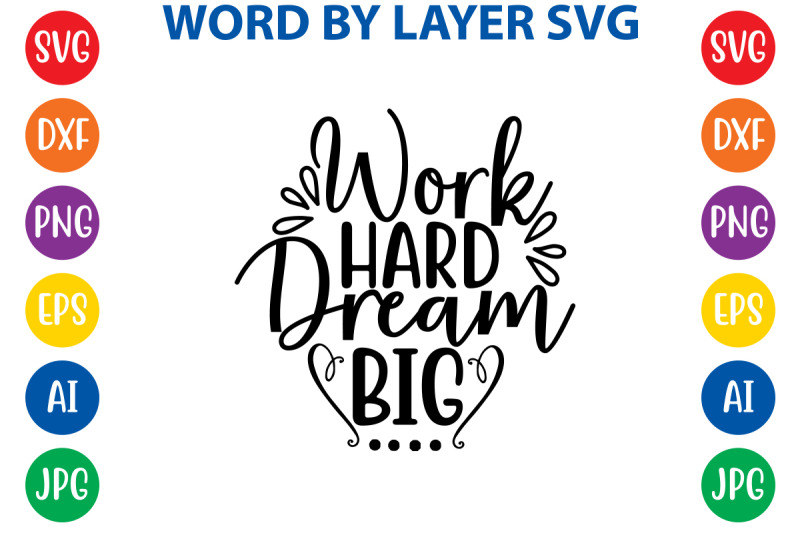 work-hard-dream-big-svg